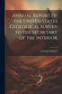 Annual Report of the United States Geological Survey to the Secretary of the Interior
