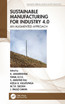 Sustainable Manufacturing for Industry 4.0