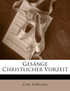 Gesänge christlicher Vorzeit.