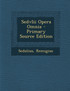 Sedvlii Opera Omnia - Primary Source Edition