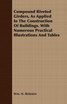 Compound Riveted Girders, As Applied In The Construction Of Buildings. With Numerous Practical Illustrations And Tables