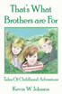 That's What Brothers Are for