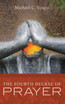 The Fourth Degree of Prayer