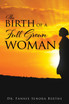 The Birth of A Full Grown Woman