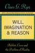Will, Imagination, and Reason