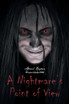 A Nightmare's Point of View