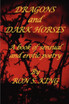 DRAGONS AND DARK HORSES