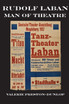 Rudolf Laban - Man of Theatre
