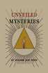 Unveiled Mysteries