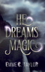 He Dreams Magic