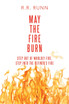 May the Fire Burn