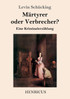 Märtyrer oder Verbrecher?