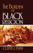The Burden of Black Religion