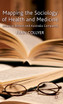 Mapping the Sociology of Health and Medicine