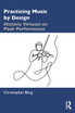 Practicing Music by Design