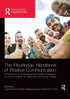 The Routledge Handbook of Positive Communication
