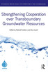 Strengthening Cooperation over Transboundary Groundwater Resources