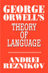 George Orwell's Theory of Language