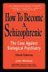 How to Become a Schizophrenic