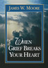When Grief Breaks Your Heart