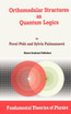 Orthomodular Structures as Quantum Logics