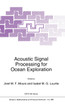 Acoustic Signal Processing for Ocean Exploration