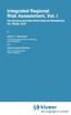 Integrated Regional Risk Assessment, Vol. I