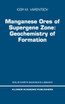 Manganese Ores of Supergene Zone