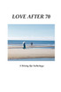 Love After 70