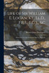 Life of Sir William E. Logan, Kt., Ll.D., F.R.S., F.G.S., &c