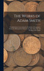 The Works of Adam Smith