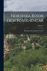 Nordiska Resor Och Forskningar; Volume 1