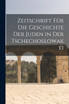 Zeitschrift für die Geschichte der Juden in der Tschechoslowakei