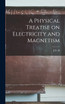 A Physical Treatise on Electricity and Magnetism