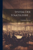 System Der Staatslehre ...
