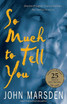 So Much To Tell You