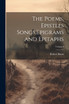 The Poems, Epistles Songs,Epigrams and Epitaphs; Volume I