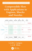 Compressible Flow with Applications to Engines, Shocks and Nozzles