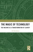 The Magic of Technology