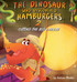 The Dinosaur Who Discovered Hamburgers 2