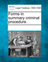 Forms in summary criminal procedure.