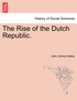 The Rise of the Dutch Republic.