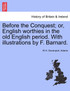 Before the Conquest; or, English worthies in the old English period. With illustrations by F. Barnard.