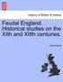 Feudal England. Historical studies on the XIth and XIIth centuries.