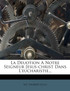 La Deuotion A Notre Seigneur Jesus-christ Dans L'eucharistie...
