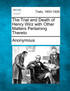 The Trial and Death of Henry Wirz with Other Matters Pertaining Thereto