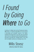 I Found by Going Where to Go