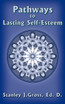 Pathways to Lasting Self-Esteem