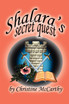 Shalara's Secret Quest