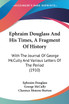 Ephraim Douglass And His Times, A Fragment Of History